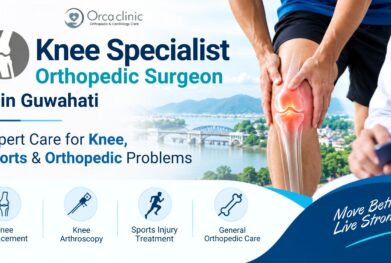 Knee Specialist Orthopedic Surgeon in Guwahati